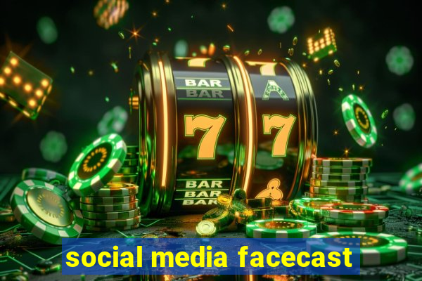 social media facecast